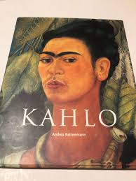 Frida Kahlo 1907 to 1954 Pain and Passion by Andrea Kettenmann Taschen  First Edition 1972 English Edition Softcover