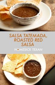 Salsa Tatemada South Texas Roasted Red Salsa Homesick Texan In 2020 Roasted Red Salsa Southwest Recipes Red Salsa