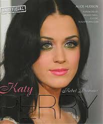 Katy Perry: Rebel Dreamer)] [ By (author) Alice Hudson, Foreword by Mango  Saul ] [May, 2013]: Alice Hudson, Mango Saul: Amazon.com: Books