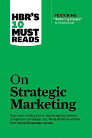 Pdf Download Hbr S 10 Must Reads On Strategic Marketing Ebook Pdf Download Read Audibook In 2020 Harvard Business Review Strategic Marketing Marketing
