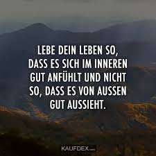 Translation of im inneren in english. Lebe Dein Leben So Dass Es Sich Im Inneren Gut Anfuhlt Und Kaufdex