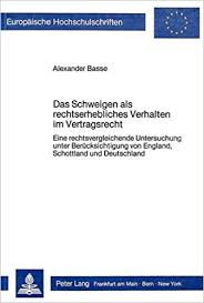 Our collette tour from booking until landing back at home was flawless. Das Schweigen Als Rechtserhebliches Verhalten Im Vertragsrecht Eine Rechtsvergleichende Untersuchung Unter Berucksichtigung Von England Schottland Hochschulschriften Recht German Edition Basse Alexander 9783820497724 Amazon Com Books