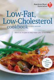 10 healthy recipes for a low cholesterol diet. American Heart Association Low Fat Low Cholesterol Cookbook 4th Edition Delicious Recipes To Help Lower Your Cholesterol American Heart Association 9780307587558 Amazon Com Books