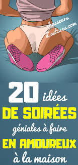 20 Idees De Soirees Geniales A Faire En Amoureux A La Maison Idee Soiree