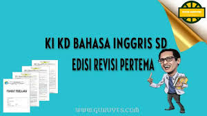 Sk kd bahasa inggris sd semester 1 dan 2 tahun 2018 kelas 4 5 dan 6 demikian yang dapat kami sampaikan tentang sk kd bahasa inggris sd semester 1 dan 2 tahun 2018 semoga bermanfaat. Ki Kd Bahasa Inggris Kelas 2 Sd Kurikulum 2013 Situs Guru