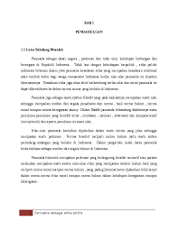 Memaparkan pokok pembahasan dalam penelitian ini, yakni mengenai etika politik dan pengadilan etika politik mahkamah kehormatan dewan kemudian membandingkannya dengan etika politik islam serta pandangan islam terhadap peradilan etika politik mkd. Pancasila Sebagai Etika Politik Erlina Widiya Academia Edu