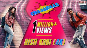 Chaalbaaz | Song - Aish Kori