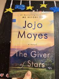 The Giver Of Stars By Jojo Moyes Sarah Anne Carter In 2020 Jojo Moyes The Giver Jojo