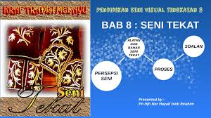 Contoh kerja kursus / folio tingkatan 3 : Psv Ting 3 Bab 8 Seni Tekat By Nor Hayati Ibrahim