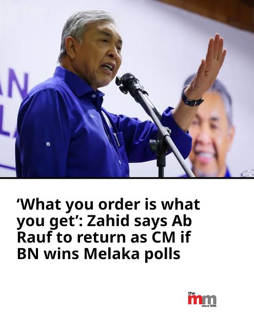 Zahid backs Ab Rauf to stay Melaka chief minister if BN wins.
