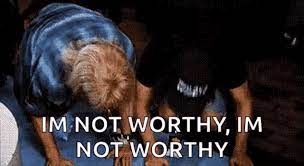 Iam Not Worthy Respect Gif Tenor Gif Keyboard Bring Personality To Your Conversations Say More With Tenor Tenor Gif Gif Worthy