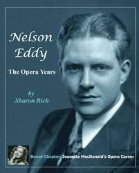 Nelson Eddy: The Opera Years: Rich, Sharon: 9780971199804: Amazon.com: Books