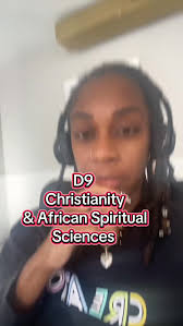 D9, Christianity & African Spiritual Sciences #d9