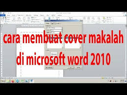 Cara Membuat Cover Makalah Di Microsoft Word 2010 Youtube