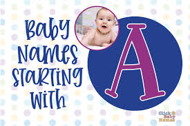 Baby name encyclopedia from the baby name wizard: Baby Names Starting With A The Ultimate List Of American Names At Clickbabynames