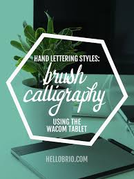 Illustrator And Hand Lettering Tutorial Brush Calligraphy Using A Wacom Tablet Hello Brio Hand Lettering Tutorial Lettering Tutorial Wacom Tablet