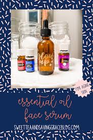 Click through to read more, or pin to save for later! Diy Essential Oil Face Serum For Aging Skin Sweet Tea Saving Grace