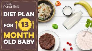 diet plan for 13 month old baby