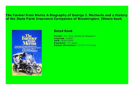 Farmers insurance offers a range of insurance products: The Farmer From Merna A Biography Of George J Mecherle And A History