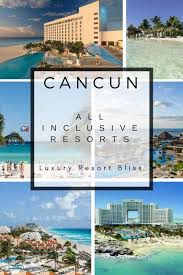 Most have kid's clubs, supervised activities and children's pools. The Best Cancun Mexico All Inclusive Resorts Cancun All Inclusive Cancun Vacation Cancun Hotels