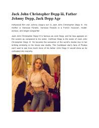 We did not find results for: Jack John Christopher Depp Iii Father Johnny Depp Jack Depp Age By Wickedfacts Issuu