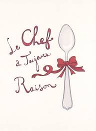 The Cook Is Always Right French Quotes Chef Quotes French Words