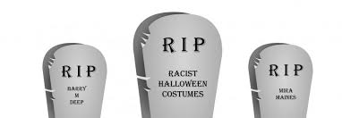 Racist costumes plague the Halloween season
