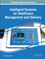 Pcis' intelligent monitoring solution proactively monitors the health of your systems, allowing you to address minor issues before they escalate into larger issues that impact your business. Intelligent Systems For Healthcare Management And Delivery 9781522570714 Medicine Healthcare Books Igi Global