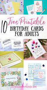 Add a personalized message and images. 10 Free Printable Birthday Cards For Grown Ups The Yellow Birdhouse