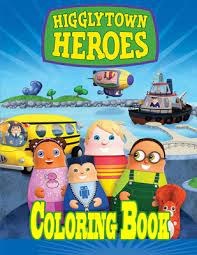 Higglytown heroes coloring pages are a fun way for kids of all ages to develop creativity, focus, motor skills and color recognition. Higglytown Heroes Coloring Book By Ashley Henderson