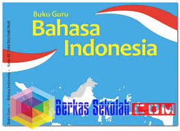 Pdf buku bahasa indonesia kelas 12 kurikulum 2013 revisi 2018. Buku Guru Bahasa Indonesia Kelas 12 Xii Revisi 2018 Kurikulum 2013 Buku Guru Analisis Struktur