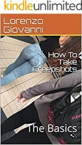 Michael brutsch, 49, who spent his free time as an internet troll running disgusting online message boards posting sexual photographs of unsuspecting teenage girls has been fired from his job in. Amazon Com How To Take Creepshots The Basics How To Take Creep Shots Book 1 Ebook Giovanni Lorenzo Kindle Store