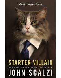 Starter Villain: Meet the Boss by John Scalzi - Source Bookselllers LLC