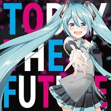 Hatsune Miku Today The Future Hatsune Miku Miku Hatsune