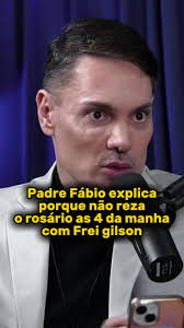 Padre Fábio explica porque não reza o rosário as 4 da manhã com Frei gilson 