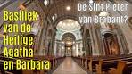 Basiliek van de Heilige Agatha en Barbara - Oudenbosch part 2 - YouTube