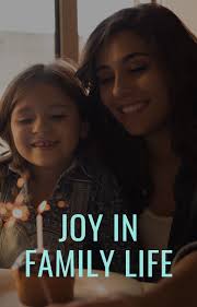 Joy in Family Life — May — Carol McLeod Ministries