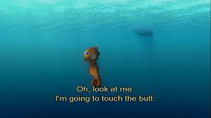 When finding nemo first came out, this poster was up at my school. Then He Sneezes And It Makes Him Go Closer And He Freaks Out Haha Disney Movie Quotes Nemo Memes Nemo