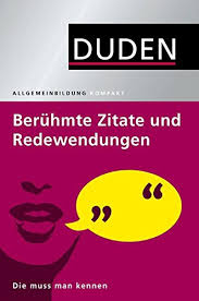 (augustinus) liebe ist die poesie der sinne. Duden Allgemeinbildung Beruhmte Zitate Und Redewendungen Die Muss Man Kennen Coll Download
