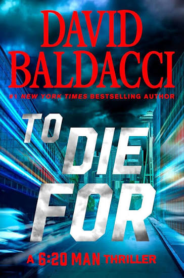 To Die For (6:20 Man Book 3) - Kindle edition by Baldacci, David.  Literature & Fiction Kindle eBooks @ Amazon.com.