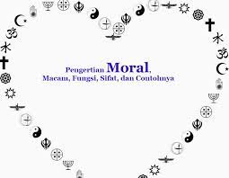 Moral adalah suatu tindakan manusia yang merupakan produk yang dihasilkan oleh budaya dan agama yang mengatur cara berinteraksi (perbuatan, perilaku, dan ucapan) antar sesama manusia di masyarakat. Pengertian Moral Macam Fungsi Sifat Dan Contohnya Dosenppkn Com