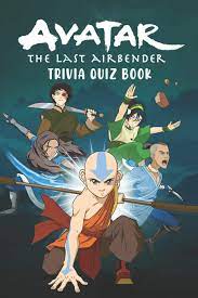 6 minute quiz 6 min. Avatar The Last Airbender Trivia Quiz Book Mckethan Stephanie 9798733860756 Amazon Com Books