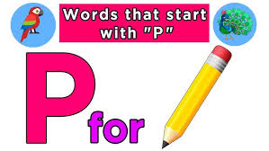 Huge list of common english words that start with p! Words That Start With P Words That Start With Letter P For Toddlers Vocabulary For Kids Youtube