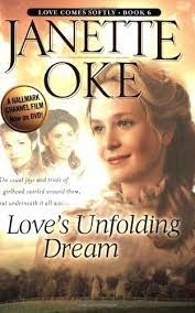 Love S Unfolding Dream Love Comes Softly Series 6 By Janette Oke Http Www Amazon Com Dp 0764228536 Ref Cm Sw R Pi Dp Love Comes Softly Janette Oke Books