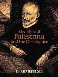 The Style Of Palestrina And The Dissonance Music Appreciation Books Renaissance Music