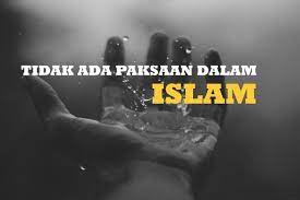 Oleh hadhrat mirza tahir ahmad. Tafsir Ayat Tidak Ada Pemaksaan Memeluk Islam Lembaga Informasi Komunikasi Dan Publikasi Nahdlatul Ulama Jabar