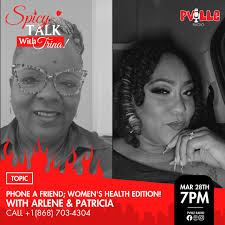 Ladies it's TIME TO TALK and it MIGHT GET SPICY with my Good friend Arlene  Kathyann Maillard and Trina Bartholomew
