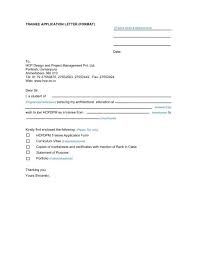 An application letter is also called cover letter, being your first introduction it is of great importance start your application letter with a brief introduction of your personal and academic qualification, then. Trainee Application Letter Format Date To Hcp Design