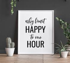 Why Limit Happy To One Hour Printable Art Bar Sign Happy Hour Print Home Bar Decor Funny Quote Print Drink Sign Instant Download Bar Signs Funny Quote Prints Home Bar Decor