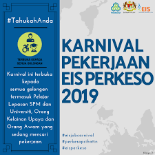 Blog Budak Pacak Nak Cari Kerja Korang Kena Datang Karnival Pekerjaan Eis Perkeso 2019